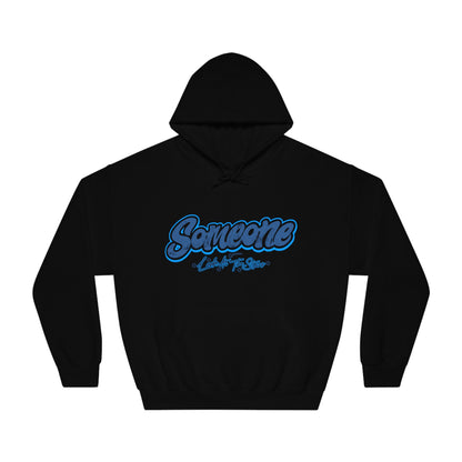 "Someone"  Heavyweight Hoodie